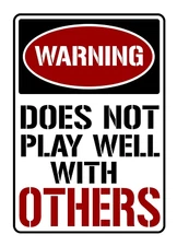 Does Not Play Well With Others Warning Sticker Decal