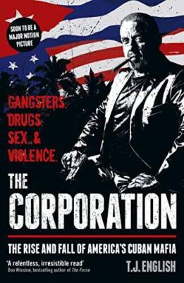The Corporation: The Rise and Fall of Americas Cuban Mafia - Paperback - GOOD