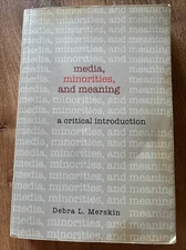 Media Minorities And Meaning: A Critical Introduction Debra Merskin