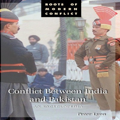 Conflict Between India and Pakistan An Encyclopedia Peter Lyon Ha