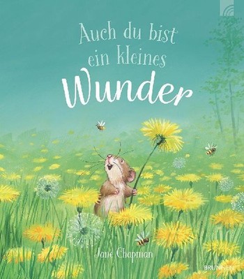 Auch du bist ein kleines Wunder: Eine liebevoll illustrierte Tiergeschichte übe