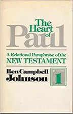 The Heart of Paul, Vol. 1: A Relational Paraphrase of the New Tes