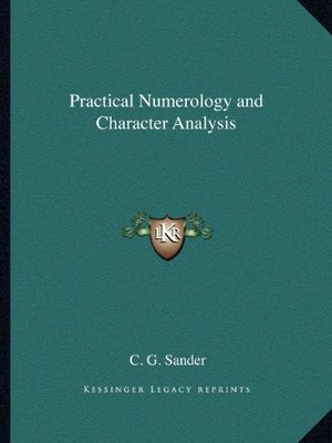 PRACTICAL NUMEROLOGY AND CHARACTER ANALYSIS By C. G. Sander **BRAND NEW**