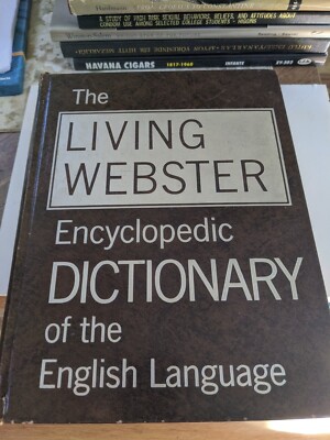 The Living Webster Encyclopedic Dictionary of the English Language 