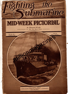 1919 NY Times Mid-Week Pictorial March 6 - Submarine Warfare; German POWs