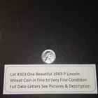 Lot #323 One Beautiful 1943-P Lincoln Wheat F-EF Full Date-Letters See Pictures