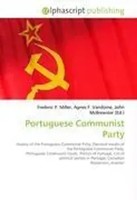 Frederic P. Miller (U. A.) | Portuguese Communist Party | Taschenbuch | Englisch