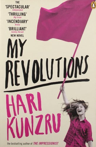 My Revolutions By Hari Kunzru. 9780141020204