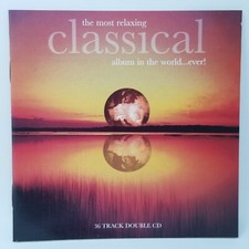 The Most Relaxing Classical Album In The World Ever CD x2