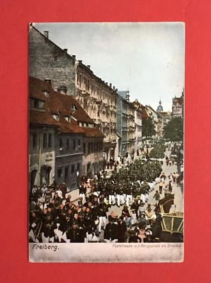 Occasion postcard Freiberg 1908 Poststrasse with the mountain parade miners (40890