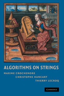 Algorithms on Strings Crochemore Hancart Lecroq Hardback 9780521848992