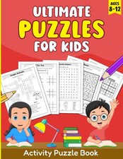 Ultimate Puzzles For Kids Ages 8-12: Activity Puzzle Book Filled with Fun Pages