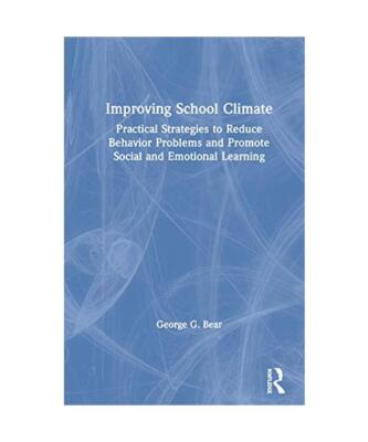 Improving School Climate: Practical Strategies to Reduce Behavior Problems and P