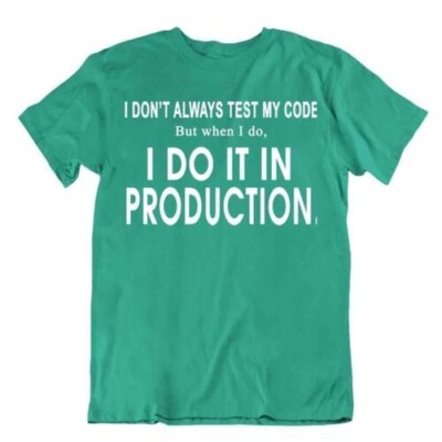 Testen Code T-Shirt Programmierer Produktion T-Shirt Wissenschaft T-Shirt