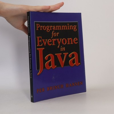 Programming for Everyone in Java  |  Per Brinch Hansen