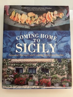 Coming Home to Sicily: Seasonal Harvests and Cooking by Lanza HC SIGNED NEW