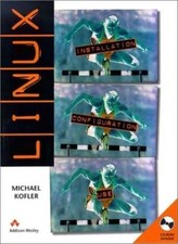 LINUX: Installation, Configuration, Use By Michael Kofler