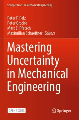 Mastering Uncertainty in Mechanical Engineering Peter F. Pelz (u. a.) Buch xii