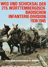 Weg und Schicksal der 215. Württemb.-Bad. Infanterie-Division 1936-1945