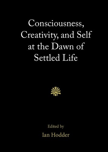 Consciousness, Creativity, and Self at the Dawn of Settled Life - Image 4