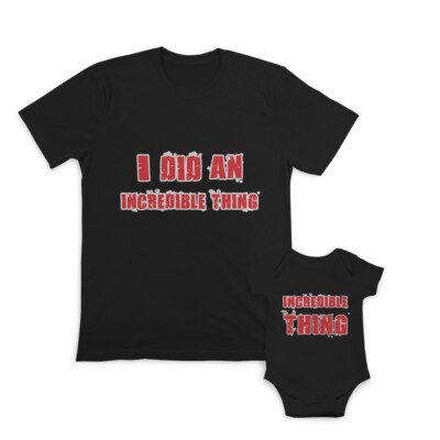 Dad and Baby Matching Outfits Clothes I Did An Incredible Thing - Incredible