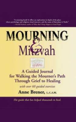 Mourning & Mitzvah 2/E: A Guided Journal for Walking the Mourner's Path T - GOOD