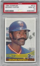 1984 DONRUSS # 312 GEORGE FOSTER (RARE) NEW YORK METS PSA 10 GEM-MINT