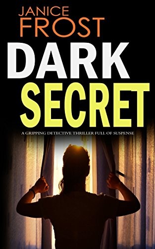 DARK SECRET a gripping detective thriller full of suspense,Janic