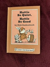 Hattie Be Quiet, Hattie Be Good by Dick Gackenbach 1977 Hardcover