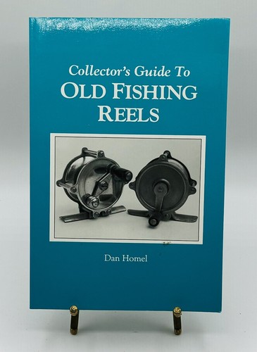 Vintage Collectors Guide To Old Fishing Reels By Dan Homel 1991 1st Edition