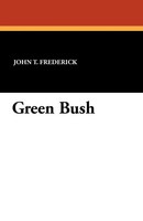John T. Frederick (U. A.) | Green Bush | Taschenbuch | Englisch (2024)