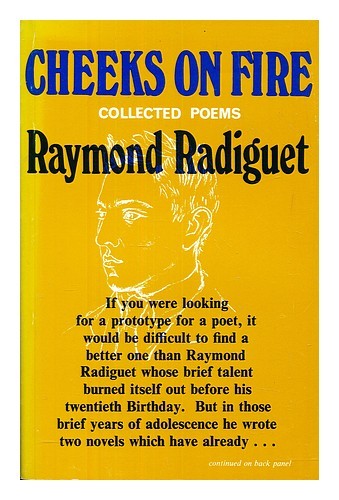 RADIGUET, RAYMOND (1903-1923) Cheeks on fire : collected poe