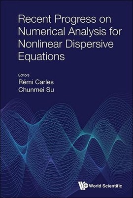 Recent Progress On Numerical Analysis For Nonlinear Dispersive Equations by Remi