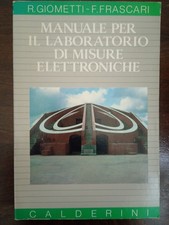 396. Libro. Manuale per il laboratorio di misure elettroniche. R. Giometti -