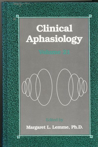 Clinical Aphasiology, Vol. 21 - Margaret L Lemme Ed. 1993 Hardcover - Language - 第 1/1 張圖片