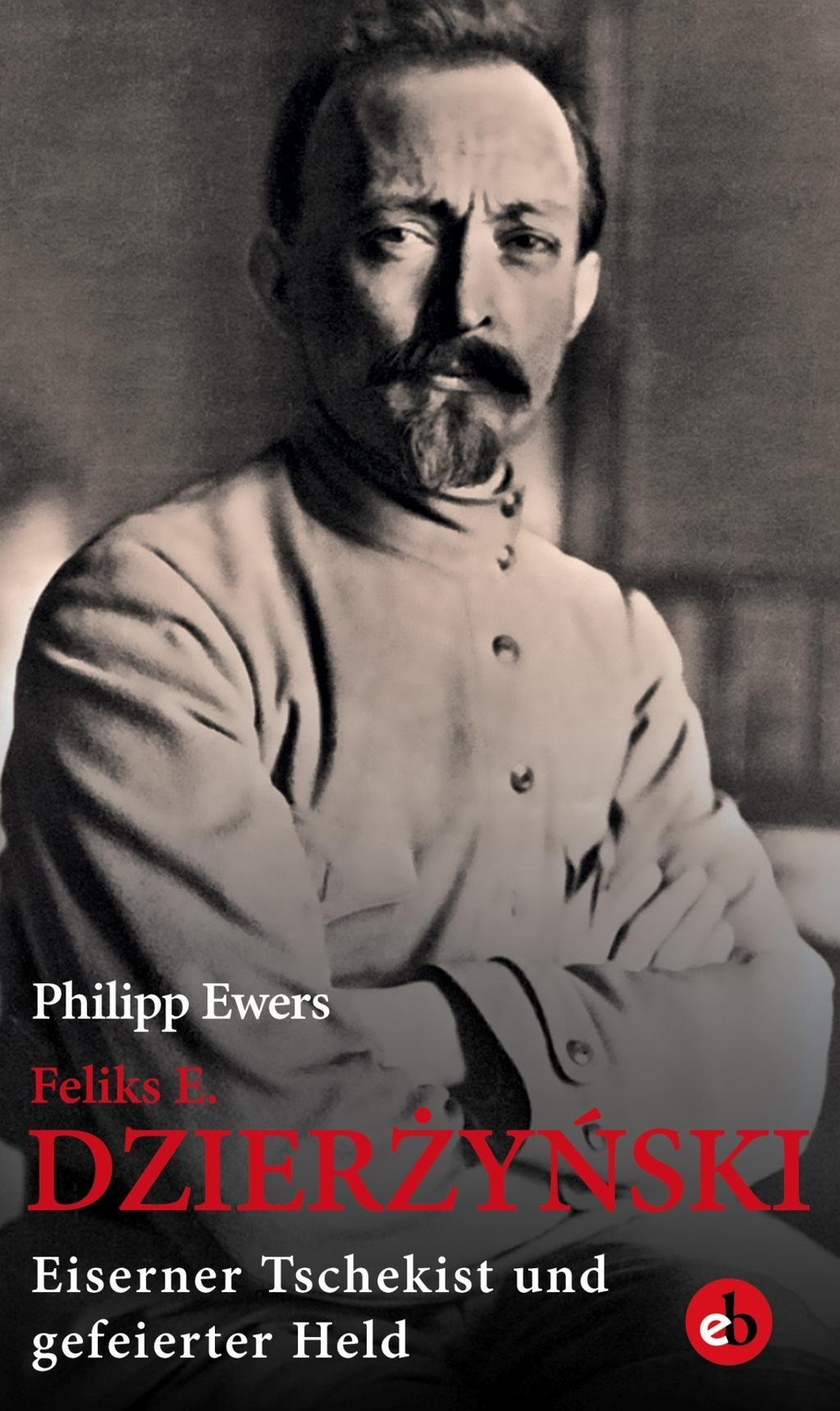 Thumbnail - Feliks E. Dzierzynski | Buch | 9783958410893