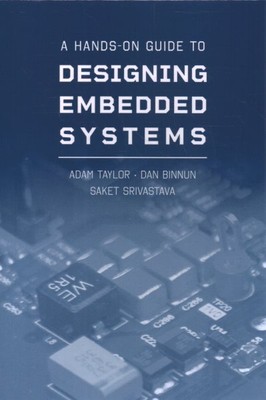 Praktischer Leitfaden zum Entwerfen eingebetteter Systeme, Hardcover von Taylor, Adam; Binn...