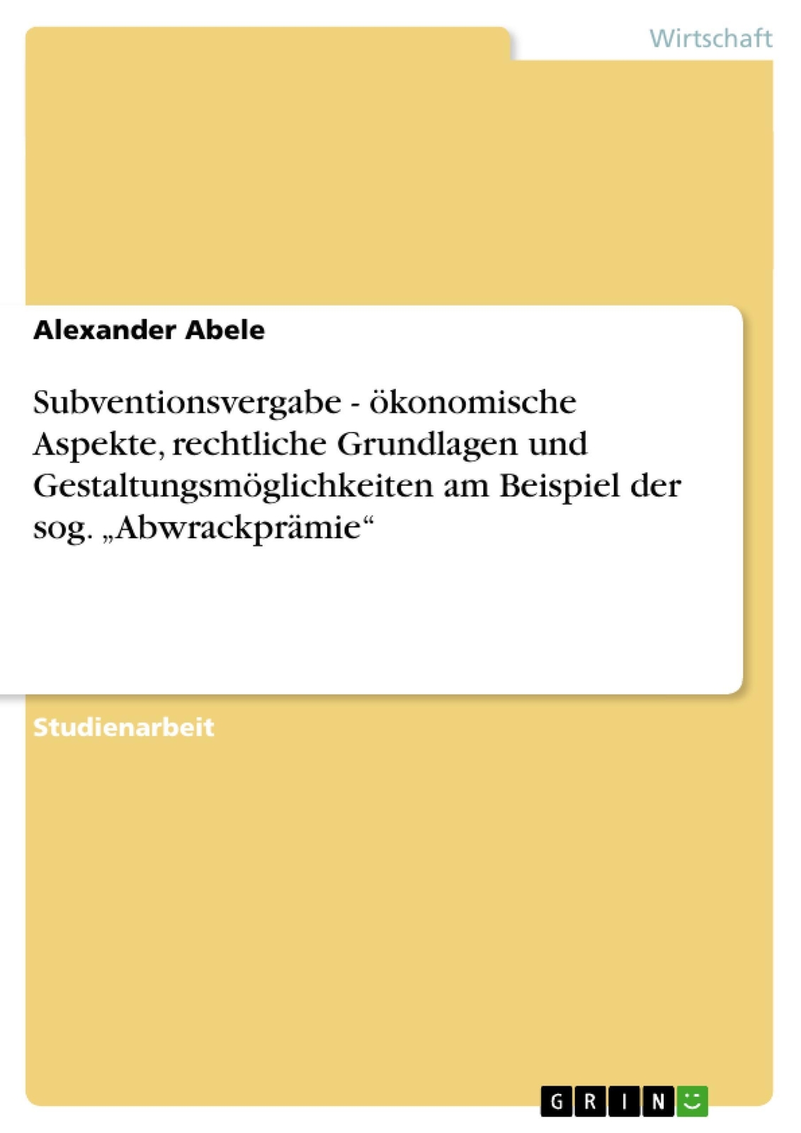 Thumbnail - Subventionsvergabe - Ökonomische Aspekte, Rechtliche Grundlagen Und...
