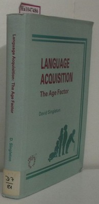 Language Acquisition: The Age Factor. (Multilingual Matters Vol. 47). Singleton,