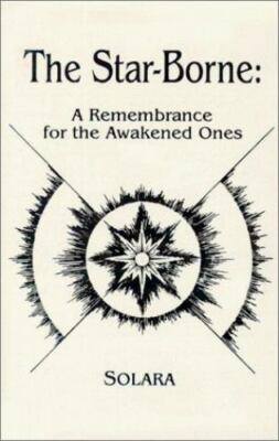 The Star-Borne: A Remembrance for the Awakened Ones Solara paperback Used - Goo