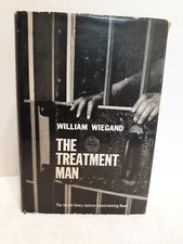 The Treatment Man by William Wiegand Stated 1st Ed. 1959 HC DJ