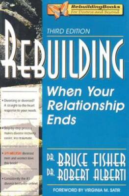 Rebuilding: When Your Relationship Ends, 3rd Edition (Rebuilding Books; F - GOOD