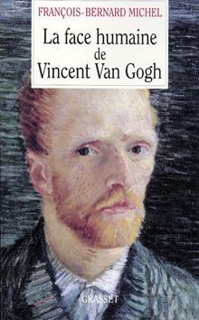 La Face humaine de Vincent Van Gogh von Michel, Francois... | Buch | Zustand gut