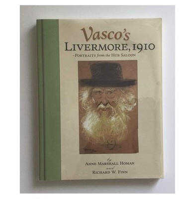 Vasco's Livermore 1910 : Portraits from the Hub Saloon (PB, 2010) 1st Printing