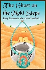 The Ghost on the Moki Steps, Larason, Larry, Hendrick, Mary Jean, Acceptable Boo