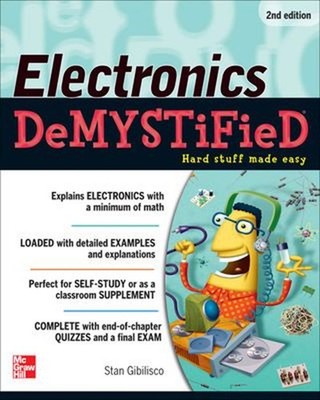 Electronics Demystified, Second Edition Paperback Stan Gibilisco
