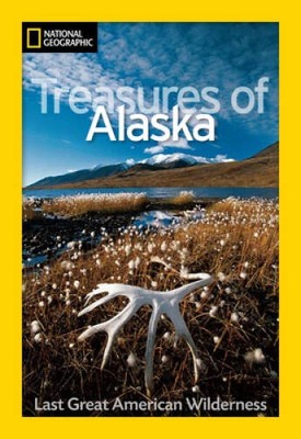 Treasures of Alaska: Last Great American Wilderness - Hardcover - VERY GOOD