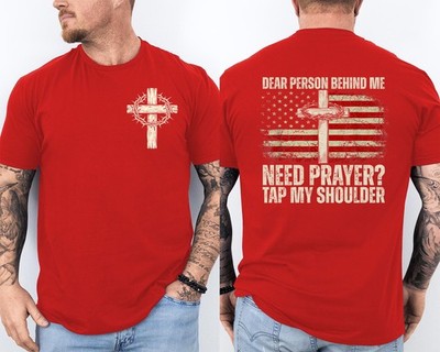 Dear Person Behind Me Need Prayer Tap My Shoulder American Flag 2 Sided T-Shirt