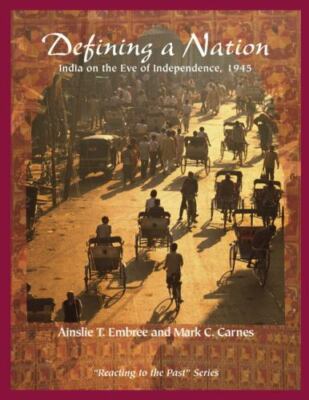 Defining A Nation: India On The Eve Of Independence, 1791 by Embree, Ainslie T.