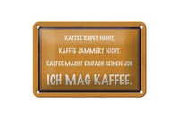 Blechschild Spruch 18X12 Cm Ich Mag Kaffee Geschenk Metall Deko Schild